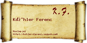 Köhler Ferenc névjegykártya